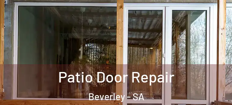 Patio Door Repair Beverley - SA
