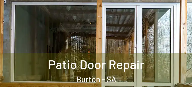 Patio Door Repair Burton - SA