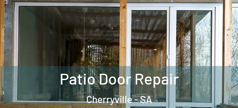 Patio Door Repair Cherryville - SA