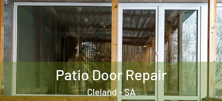 Patio Door Repair Cleland - SA