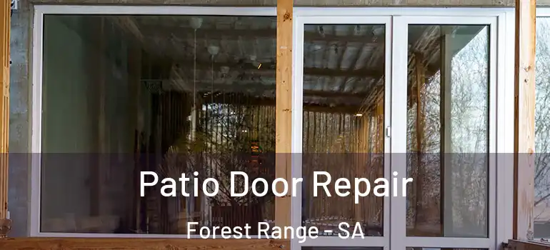 Patio Door Repair Forest Range - SA