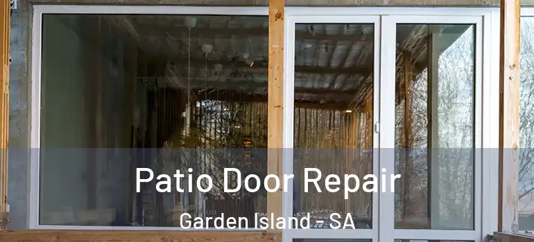 Patio Door Repair Garden Island - SA