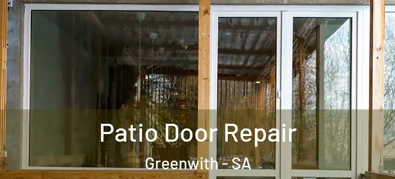 Patio Door Repair Greenwith - SA