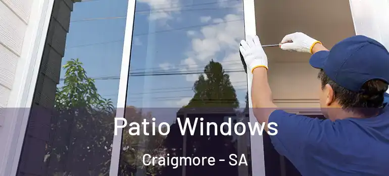  Patio Windows Craigmore - SA
