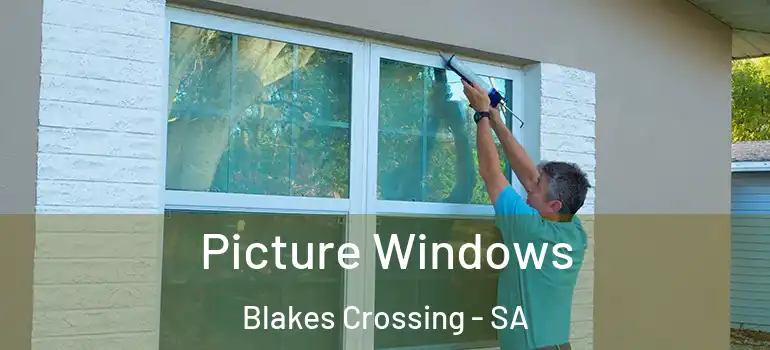 Picture Windows Blakes Crossing - SA