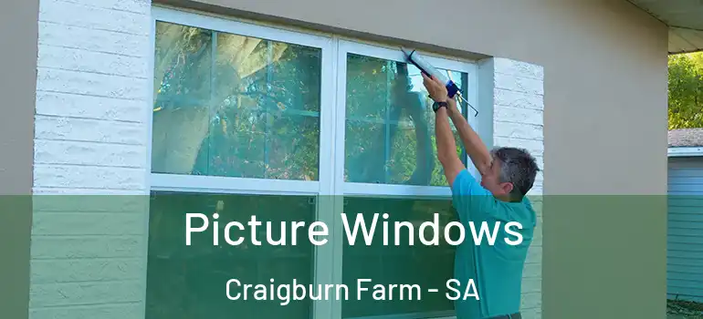 Picture Windows Craigburn Farm - SA