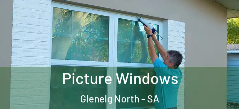 Picture Windows Glenelg North - SA