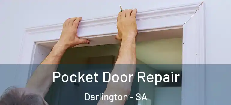  Pocket Door Repair Darlington - SA