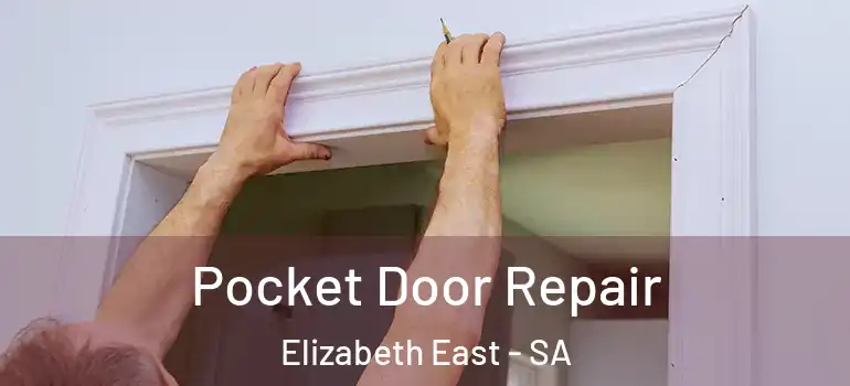 Pocket Door Repair Elizabeth East - SA