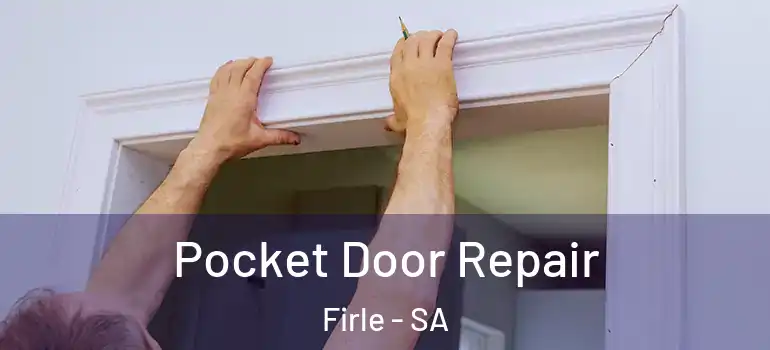 Pocket Door Repair Firle - SA