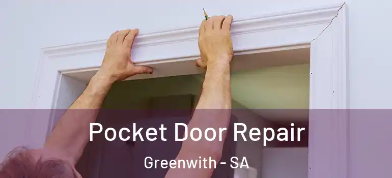 Pocket Door Repair Greenwith - SA