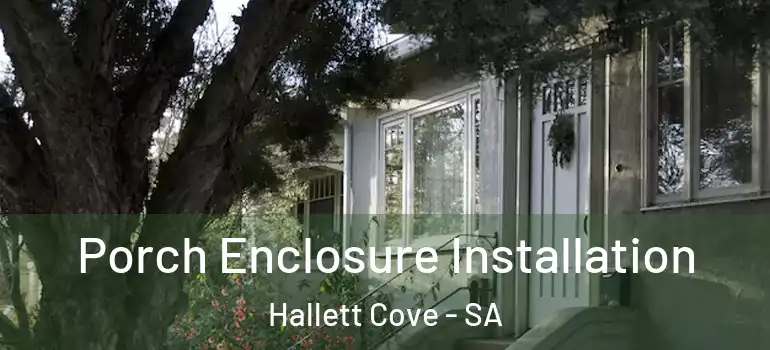 Porch Enclosure Installation Hallett Cove - SA