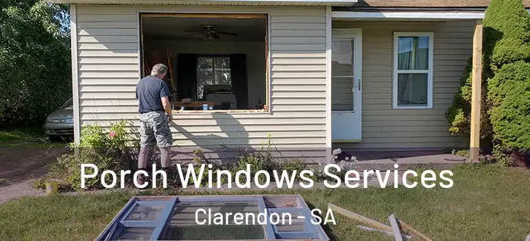 Porch Windows Services Clarendon - SA
