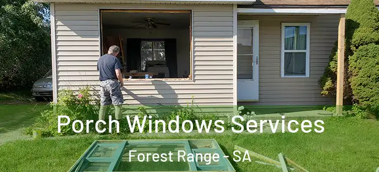 Porch Windows Services Forest Range - SA