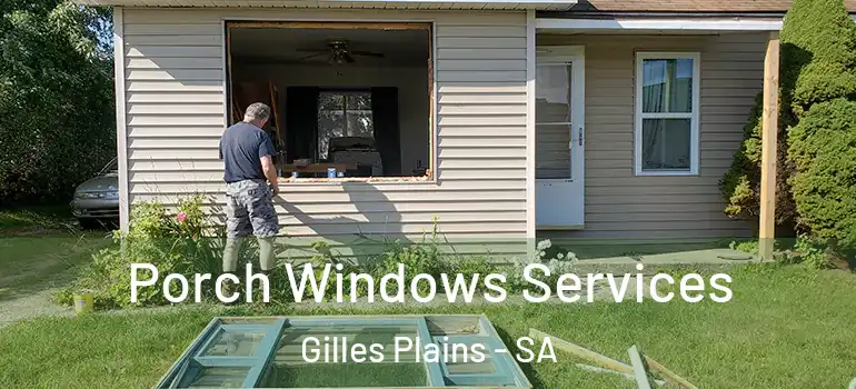 Porch Windows Services Gilles Plains - SA