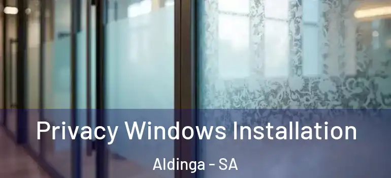 Privacy Windows Installation Aldinga - SA