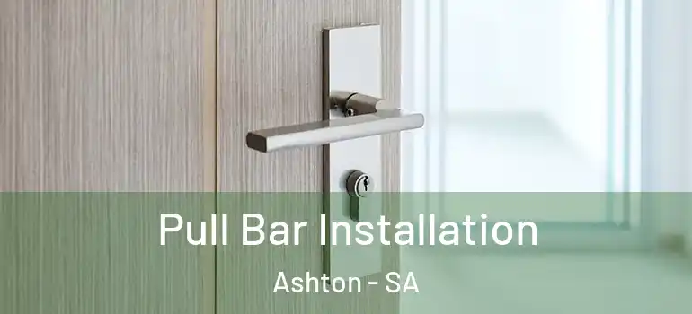 Pull Bar Installation Ashton - SA