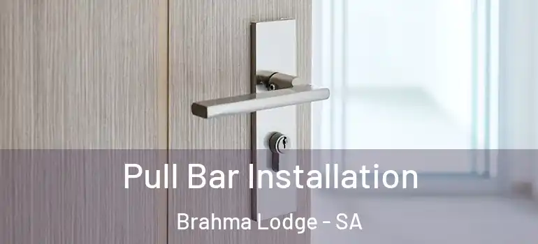  Pull Bar Installation Brahma Lodge - SA