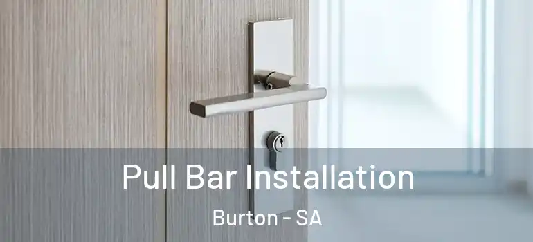  Pull Bar Installation Burton - SA