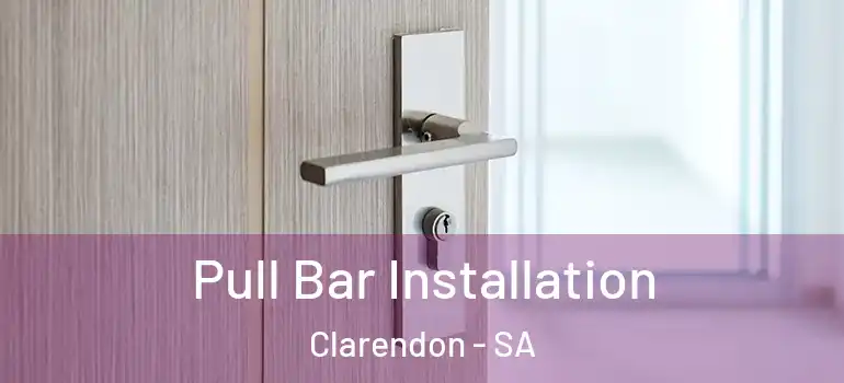  Pull Bar Installation Clarendon - SA