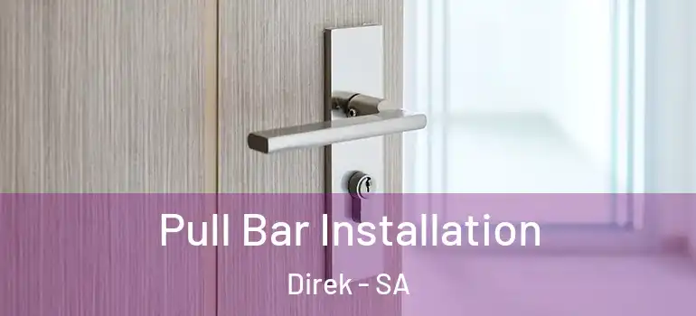 Pull Bar Installation Direk - SA