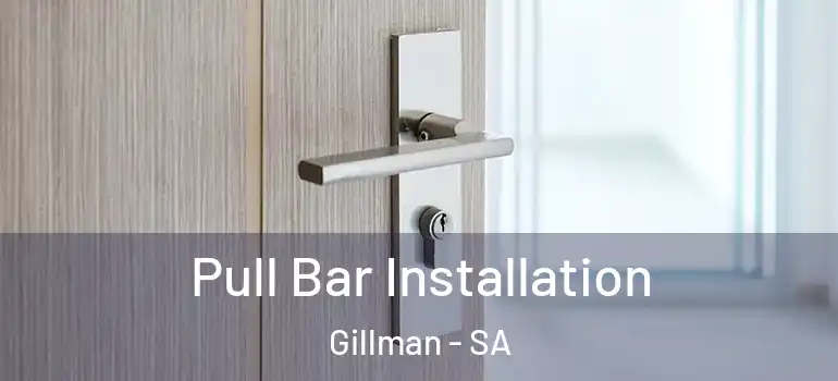  Pull Bar Installation Gillman - SA