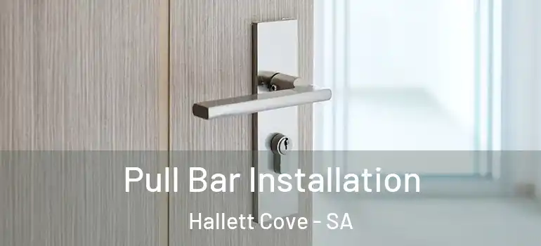  Pull Bar Installation Hallett Cove - SA