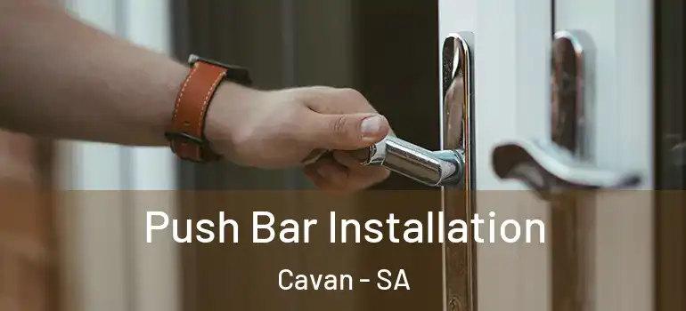 Push Bar Installation Cavan - SA