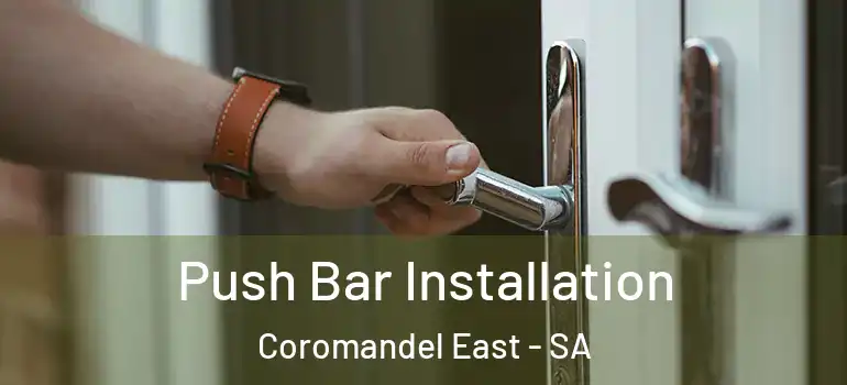Push Bar Installation Coromandel East - SA