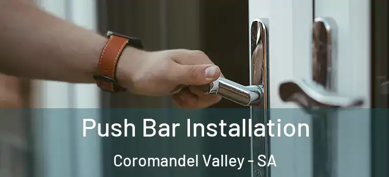 Push Bar Installation Coromandel Valley - SA