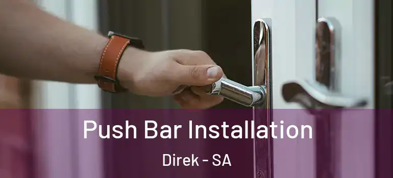 Push Bar Installation Direk - SA