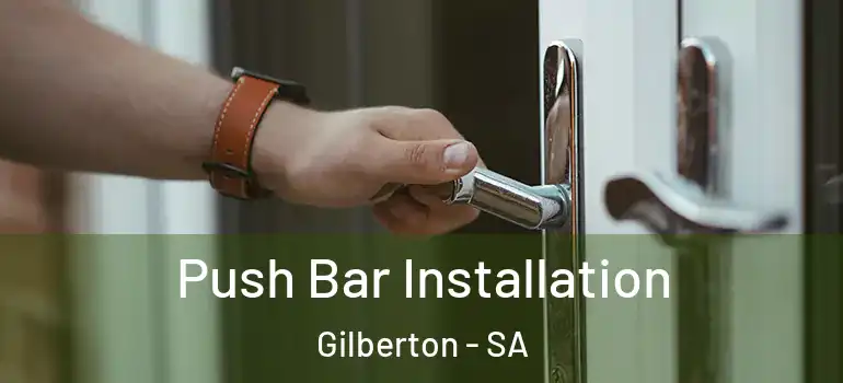 Push Bar Installation Gilberton - SA