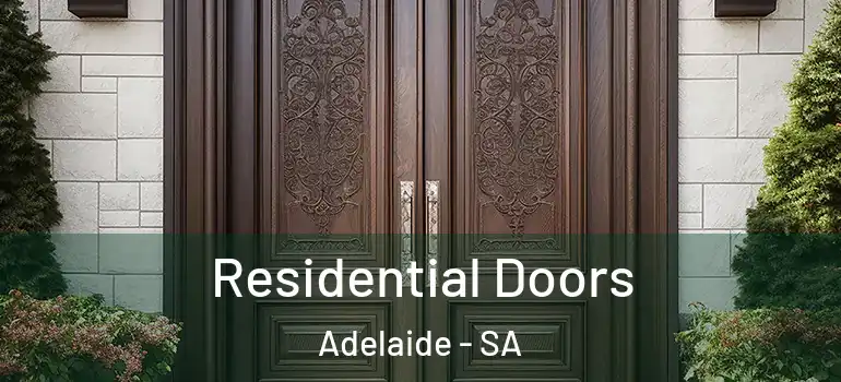  Residential Doors Adelaide - SA