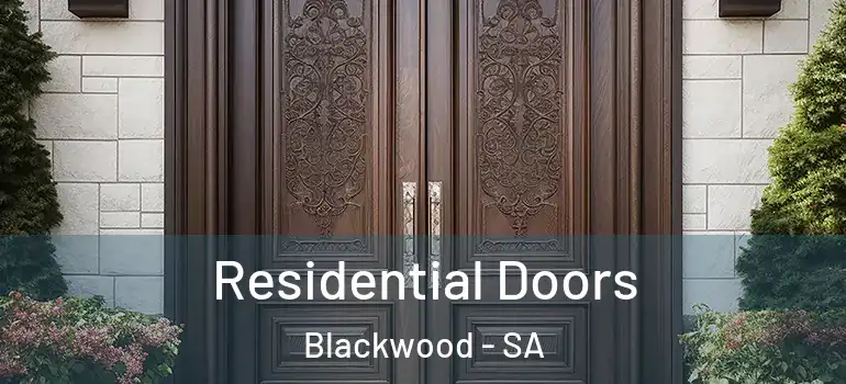 Residential Doors Blackwood - SA