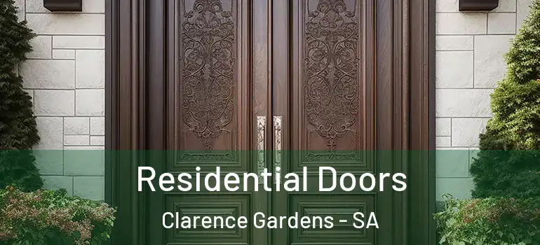 Residential Doors Clarence Gardens - SA