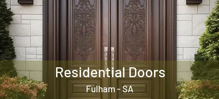 Residential Doors Fulham - SA