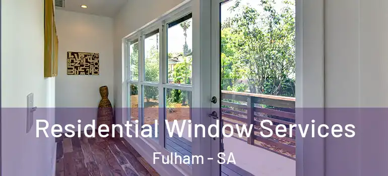 Residential Window Services Fulham - SA