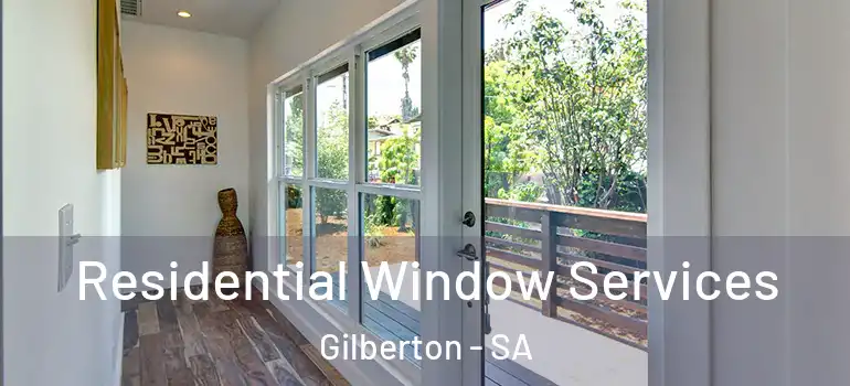 Residential Window Services Gilberton - SA