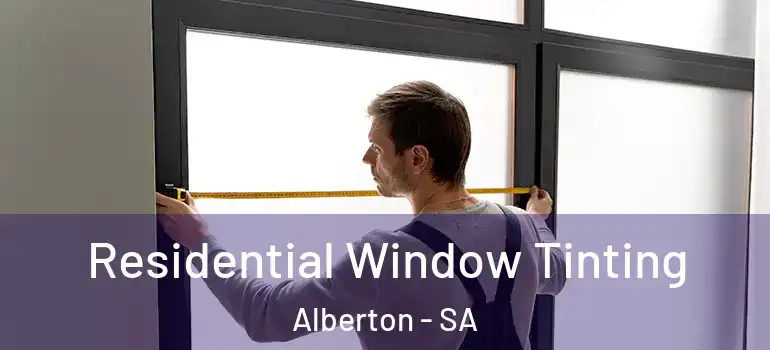 Residential Window Tinting Alberton - SA