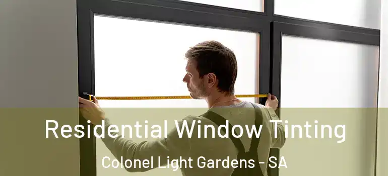Residential Window Tinting Colonel Light Gardens - SA