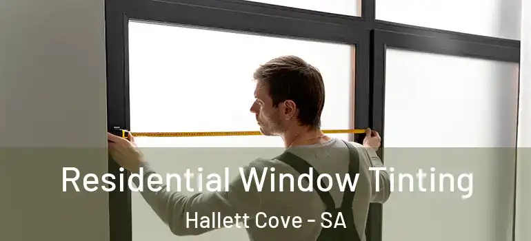  Residential Window Tinting Hallett Cove - SA