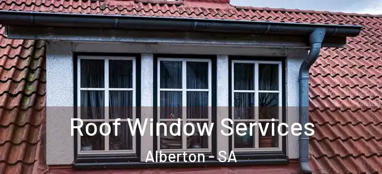 Roof Window Services Alberton - SA
