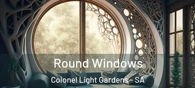  Round Windows Colonel Light Gardens - SA