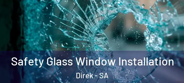 Safety Glass Window Installation Direk - SA