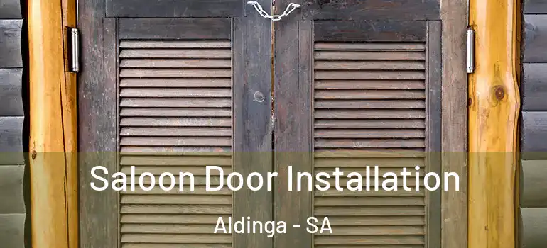 Saloon Door Installation Aldinga - SA