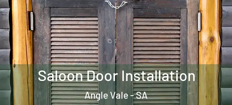 Saloon Door Installation Angle Vale - SA