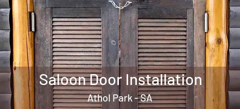  Saloon Door Installation Athol Park - SA