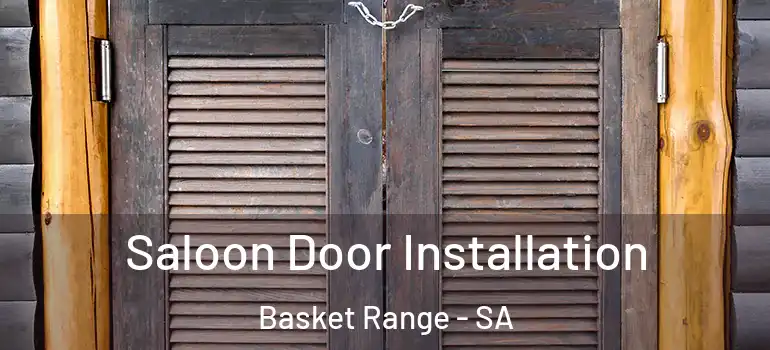  Saloon Door Installation Basket Range - SA