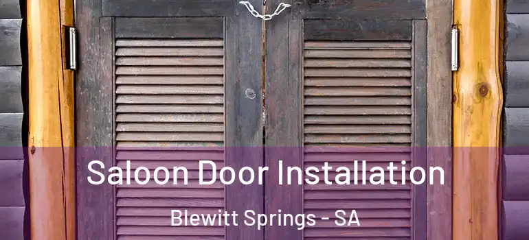 Saloon Door Installation Blewitt Springs - SA