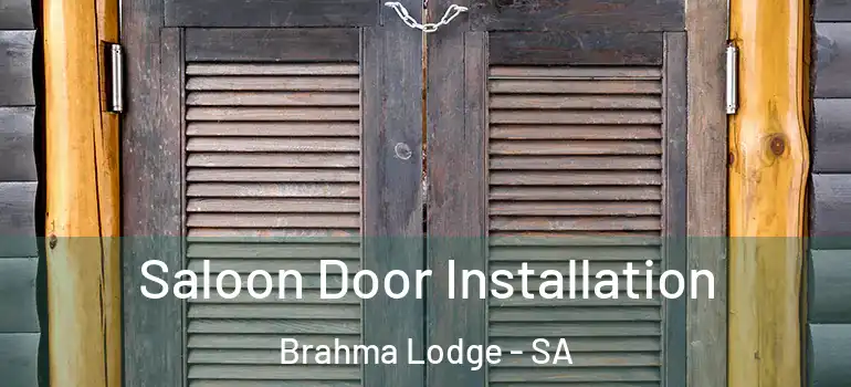 Saloon Door Installation Brahma Lodge - SA